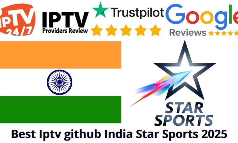Best Iptv github India Star Sports 2025